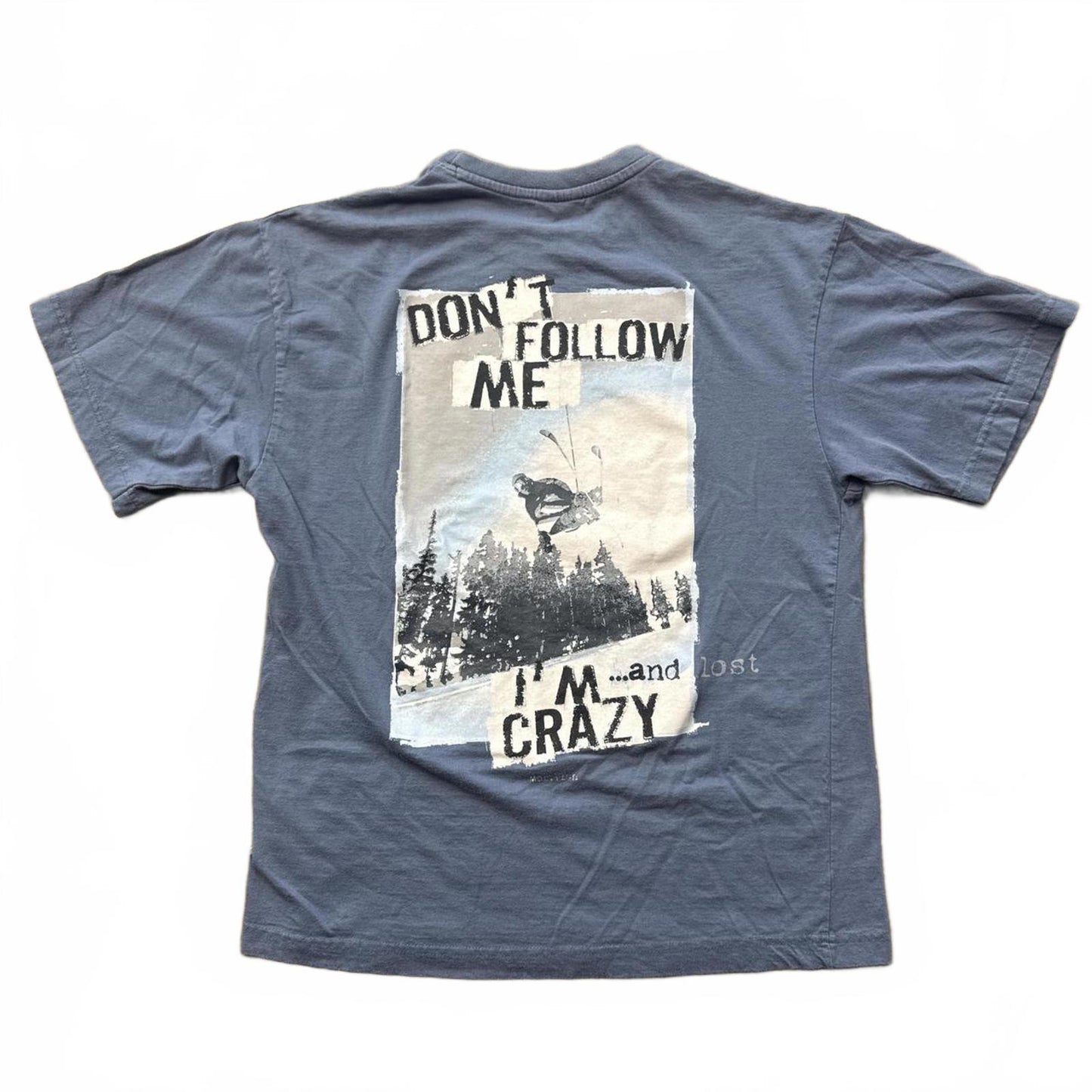 Blue Graphic Don't Follow Me I'm Lost Crazy Design T-Shirt [COPY]